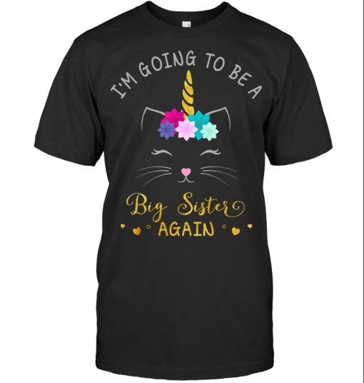 , I&#8217;m Going to be a big sister Unisex Black T-Shirt, izedge shop